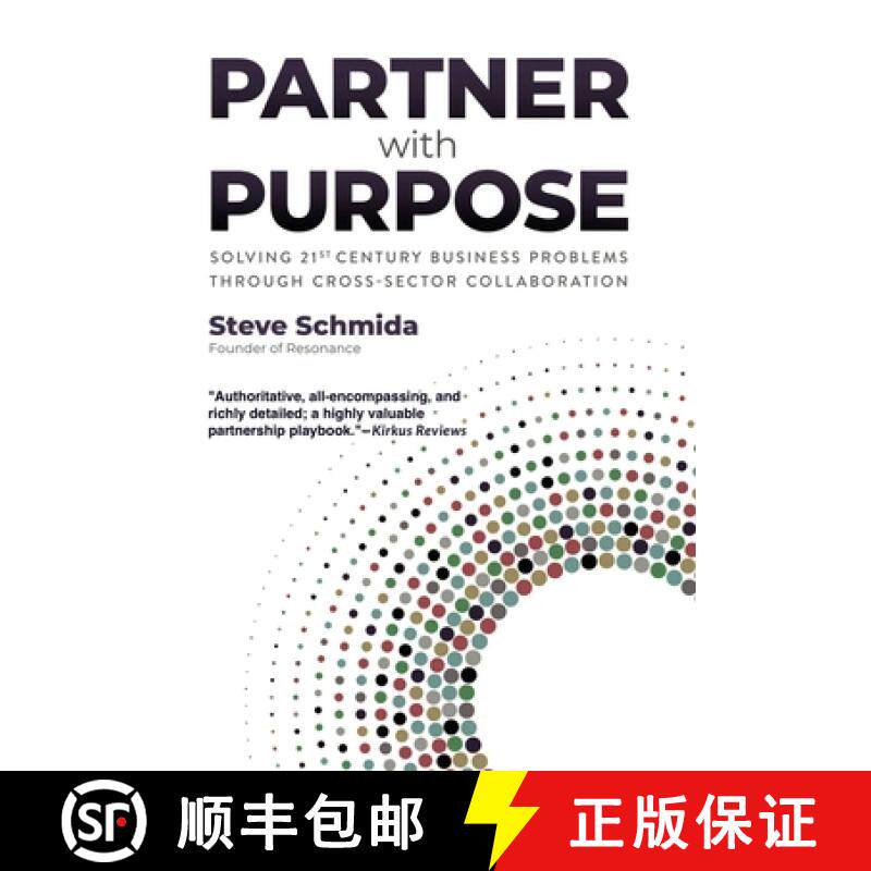 【3-4周达】Partner with Purpose: Solving 21st-Century Business Problems Through Cross-Sector Collabor... [9780979008085]