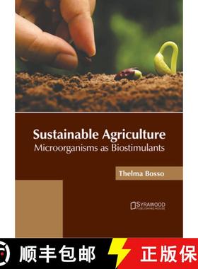 预订 Sustainable Agriculture: Microorganisms as Biostimulants [9781647404130]