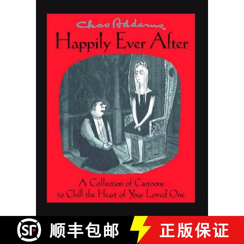 【3-4周达】Chas Addams Happily Ever After : A Collection of Cartoons to Chill the Heart of You [9781476711201]