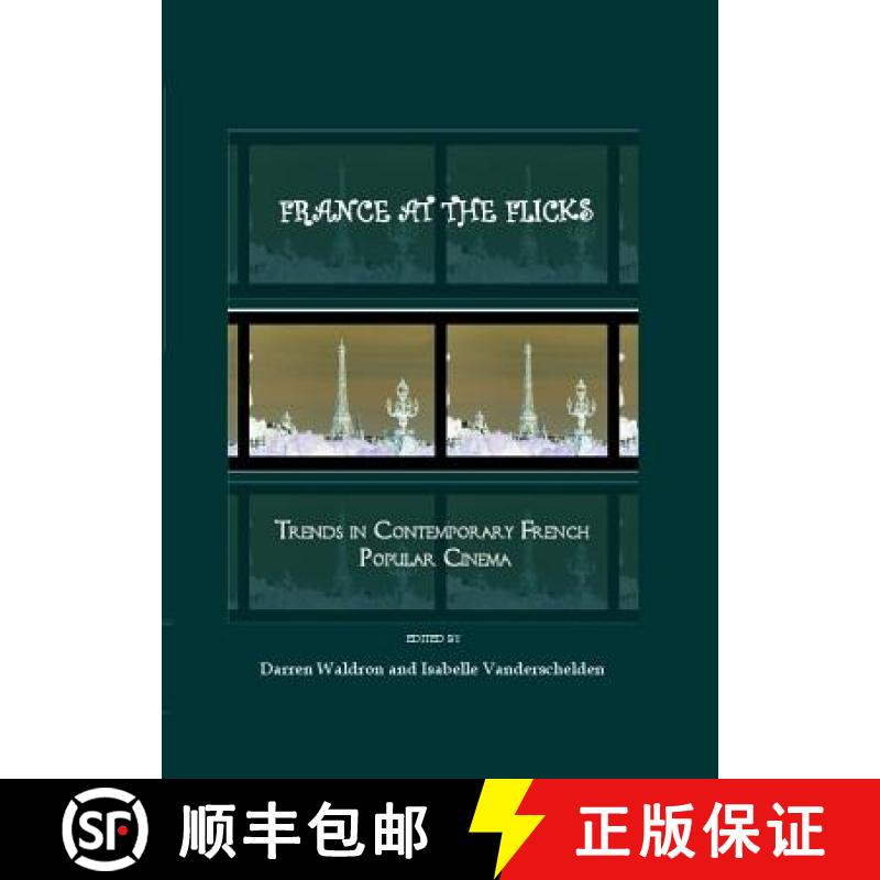 预订 France at the Flicks: Trends in Contemporary French Popular Cinema [9781847183019]