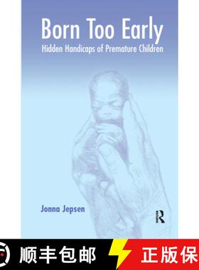 【3-4周达】Born Too Early : Hidden Handicaps of Premature Children [9780367323561]
