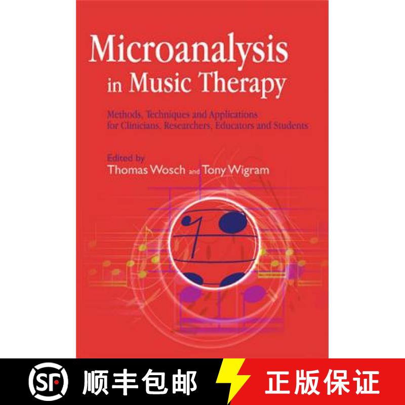 【4周达】Microanalysis in Music Therapy: Methods, Techniques and Applications for Clinicians, Researc... [9781843104698]