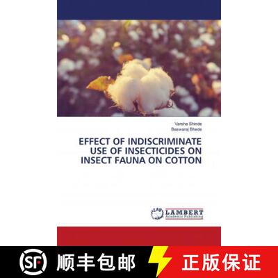 预订 EFFECT OF INDISCRIMINATE USE OF INSECTICIDES ON INSECT FAUNA ON COTTON [9786202680585]