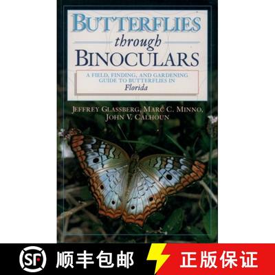 【3-4周达】Butterflies Through Binoculars: A Field, Finding, and Gardening Guide to Butterflies in Fl... [9780195112498]