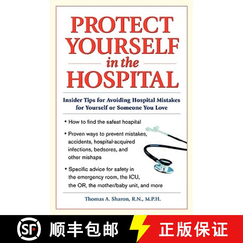 预订 Protect Yourself in the Hospital: Insider Tips for Avoiding Hospital Mistakes for Yourself or So... [9780071417846]