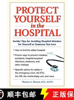 预订 Protect Yourself in the Hospital: Insider Tips for Avoiding Hospital Mistakes for Yourself or So... [9780071417846]