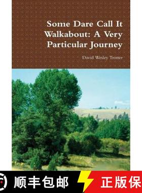 【3-4周达】Some Dare Call It Walkabout: A Very Particular Journey [9781365958564]