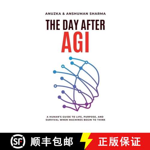 【3-4周达】The Day After AGI- A Human's Guide to Life, Purpose, and Survival When Machines Begin to T... [9798233890802]
