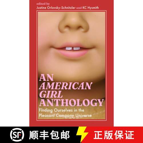 【3-4周达】An American Girl Anthology: Finding Ourselves in the Pleasant Company Universe [9781496849700]