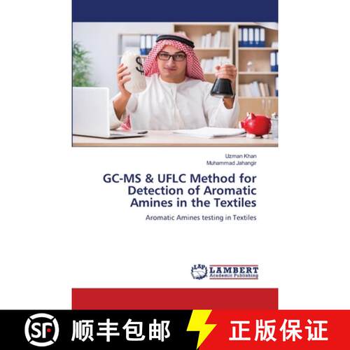 【3-4周达】GC-MS & UFLC Method for Detection of Aromatic Amines in the Textiles [9786208434663]