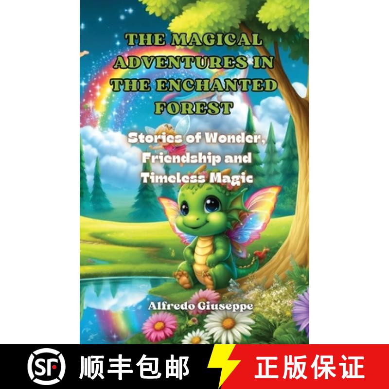 【2-3周达】The Magical Adventures in the Enchanted Forest: Stories of Wonder, Friendship and Timeless... [9798330219056]