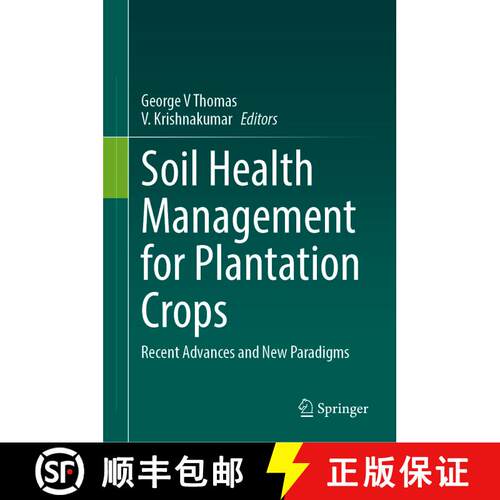 【3-4周达】精装 Soil Health Management for Plantation Crops : Recent Advances and New Paradigms [9789819700912]