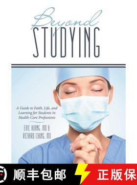 【3-4周达】Beyond Studying: A Guide to Faith, Life, and Learning for Students in Health-Care Professions [9781490830001]