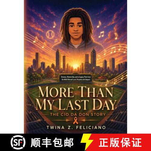 【3-4周达】More Than My Last Day: The Cio Da Don Story: Dreams, Mentorship, and a Legacy That Lives O... [9798950577529]