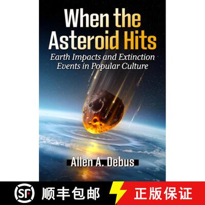 【3-4周达】When the Asteroid Hits : Earth Impacts and Extinction Events in Popular Culture [9781476694580]