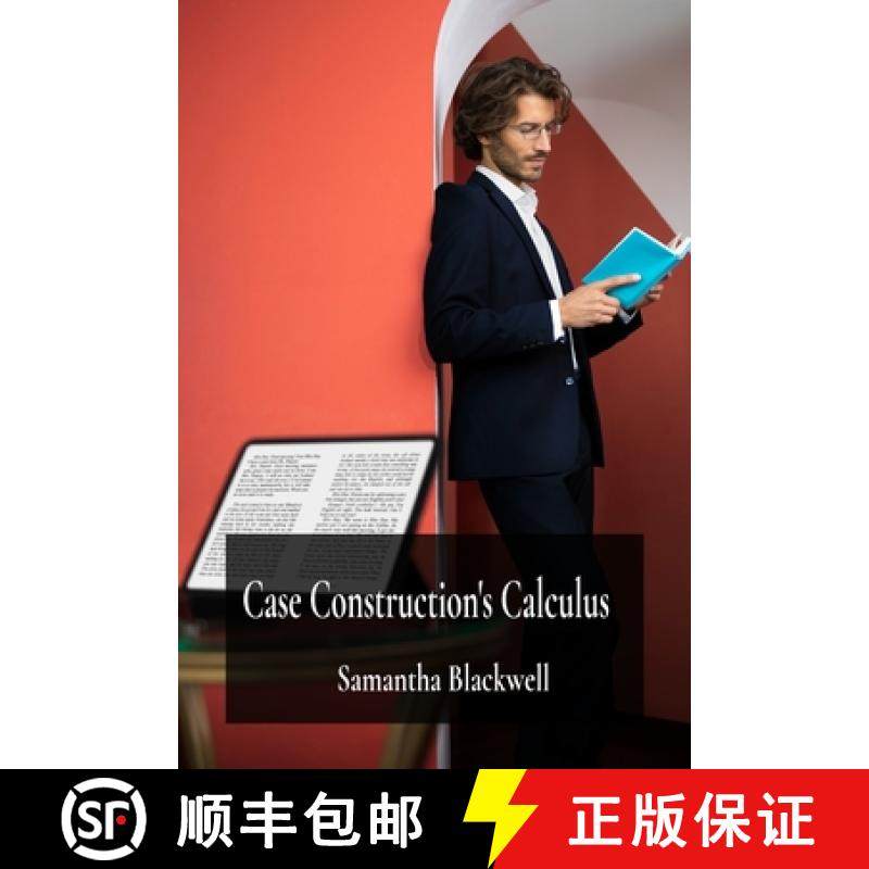 预订 Case Construction's Calculus: Building Winning Arguments and Structuring Effective Legal Present... [9798348581763]