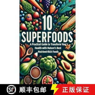 Nutrient Best Foods Guide Your with Transform 9798218563783 Superfoods Nature Practical Rich Health 预订