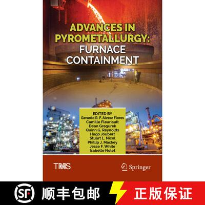 【3-4周达】Advances in Pyrometallurgy: Furnace Containment [9783031501784]