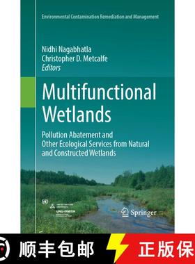 【3-4周达】Multifunctional Wetlands: Pollution Abatement and Other Ecological Services from Natural a... [9783319884288]