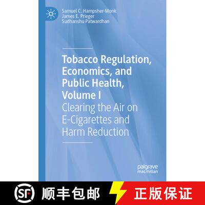 【3-4周达】Tobacco Regulation, Economics, and Public Health, Volume I: Clearing the Air on E-Cigarett... [9783031413148]