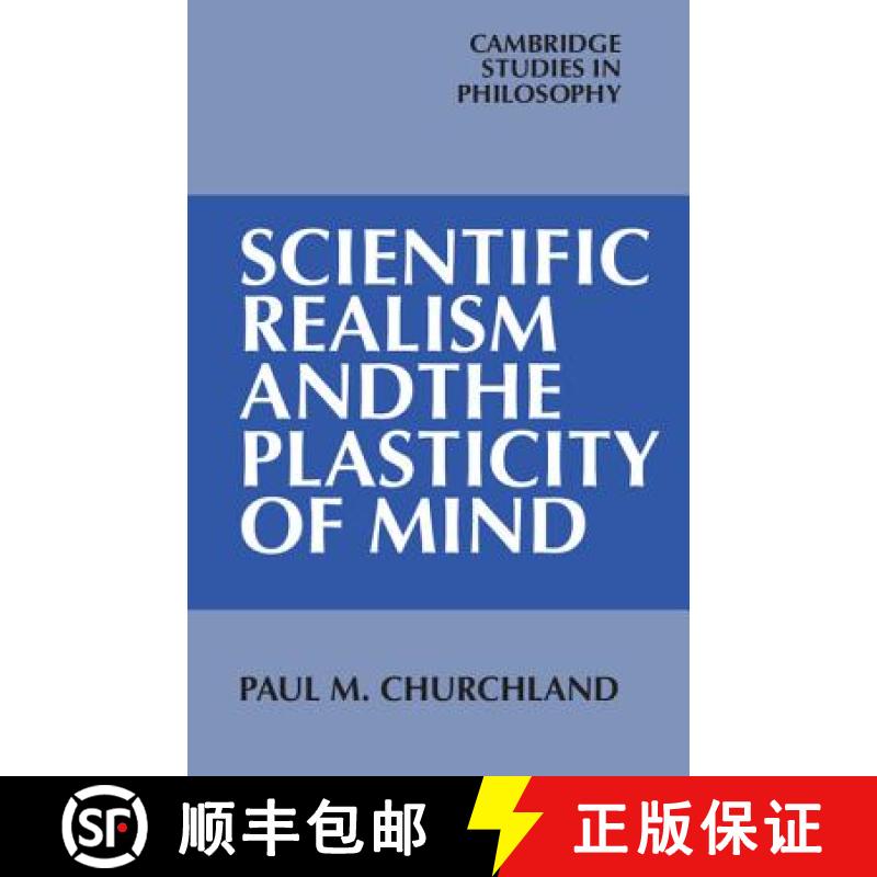 【3-4周达】Scientific Realism and the Plasticity of Mind: - Scientific Realism and the Plasticity of ... [9780521338271]