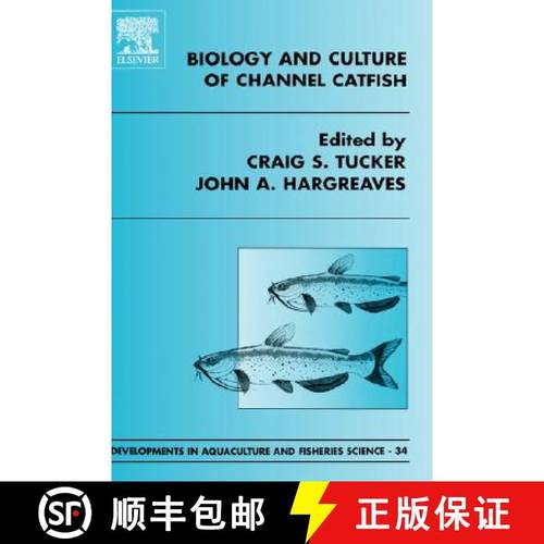 【3-4周达】Biology and Culture of Channel Catfish: Volume 34 [9780444505767]