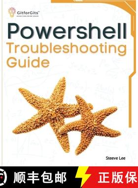 预订 PowerShell Troubleshooting Guide: Techniques, strategies and solutions across scripting, automat... [9788119177271]