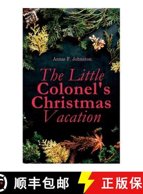 【3-4周达】The Little Colonel's Christmas Vacation: Children's Adventure Novel [9788027305889]