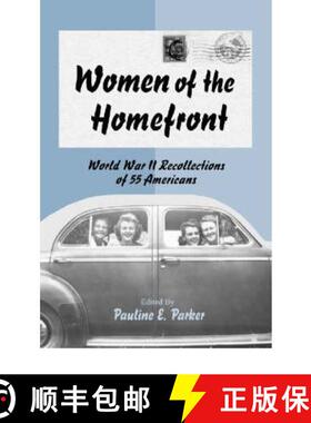 【3-4周达】Women of the Homefront : World War II Recollections of 55 Americans [9780786413461]