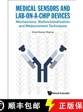 【3-4周达】Medical Sensors and Lab-On-A-Chip Devices: Mechanisms, Biofunctionalization and Measuremen... [9789813221239]