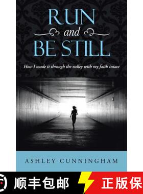 【3-4周达】Run and Be Still: How I Made It Through the Valley with My Faith Intact [9781490807171]