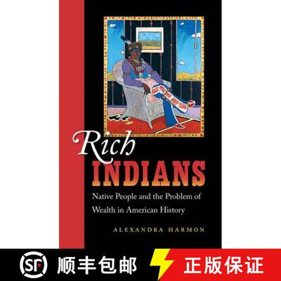 预订 Rich Indians – Native People and the Problem of Wealth in American History [9781469606842]