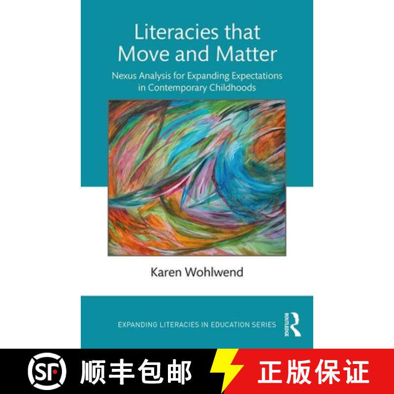 【3-4周达】Literacies That Move and Matter: Nexus Analysis for Expanding Expectations in Contemporary... [9780367211578]