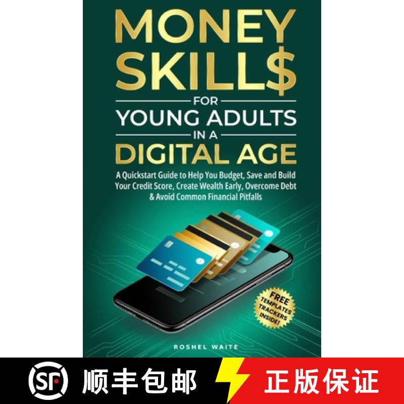 【3-4周达】Money Skills for Young Adults in a Digital Age: A Quickstart Guide To Help You Budget, Sav... [9781068747823]