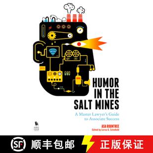 【3-4周达】Humor in the Salt Mines : A Master Lawyer's Guide to Associate Success [9781627221733]