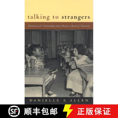 【3-4周达】Talking to Strangers – Anxieties of Citizenship since Brown v. Board of Education [9780226014678]