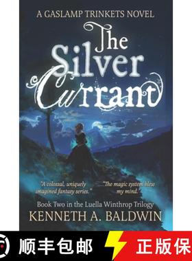 【3-4周达】The Silver Currant: A Gaslamp Trinkets Novel [9781734971019]