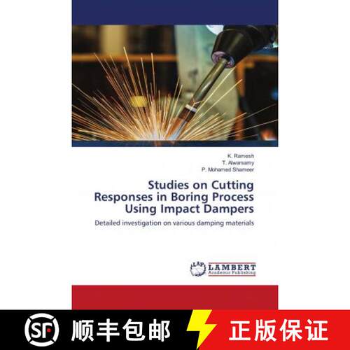 预订 Studies on Cutting Responses in Boring Process Using Impact Dampers [9783330006478]