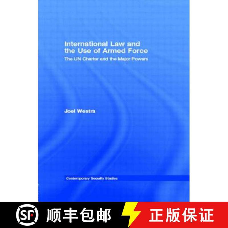 【3-4周达】International Law and the Use of Armed Force : The UN Charter and the Major Powers [9780415495158]