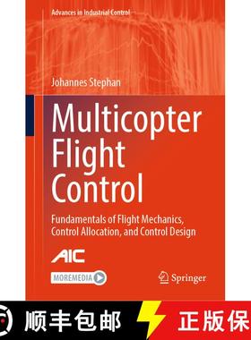 【3-4周达】Multicopter Flight Control: Fundamentals of Flight Mechanics, Control Allocation, and Cont... [9783031784866]