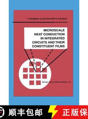 【3-4周达】Microscale Heat Conduction in Integrated Circuits and Their Constituent Films [9781461373742]