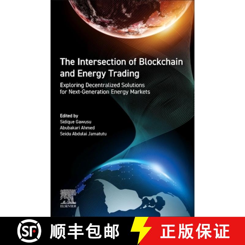 【3-4周达】The Intersection of Blockchain and Energy Trading: Exploring Decentralized Solutions for N... [9780443236273]