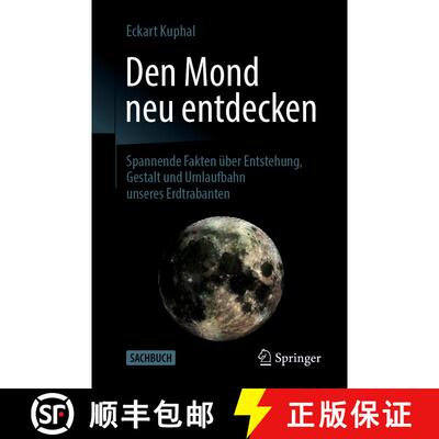 【3-4周达】Den Mond neu entdecken : Spannende Fakten über Entstehung, Gestalt und Umlaufbahn unseres... [9783662597811]