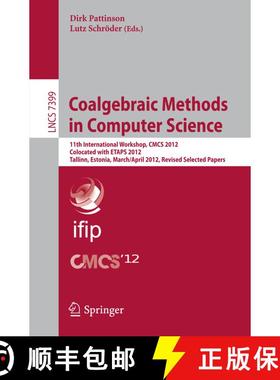 【3-4周达】Coalgebraic Methods in Computer Science: 11th International Workshop, CMCS 2012, Colocated... [9783642327834]