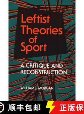 【3-4周达】Leftist Theories of Sport: A Critique and Reconstruction [9780252063619]