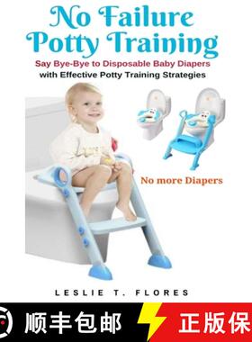 【3-4周达】No Failure Potty Training: Say Bye-Bye to Disposable Baby Diapers with Effective Potty Tra... [9781637502266]