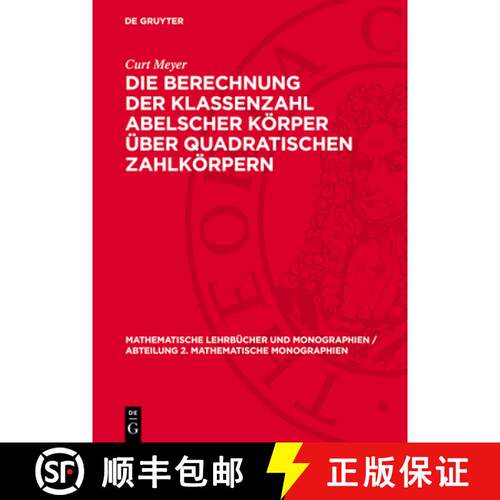 【3-4周达】精装 Die Berechnung Der Klassenzahl Abelscher Körper Über Quadratischen Zahlkörpern [9783112727423]