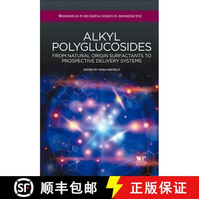【3-4周达】Alkyl Polyglucosides: From Natural-origin Surfactants to Prospective Delivery Systems [9781907568657]