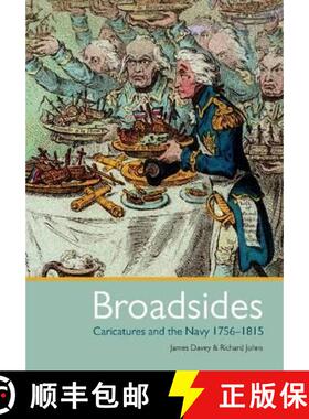【3-4周达】Broadsides: Caricatures and the Navy 1756-1815: Caricature and the Navy 1756 - 1815 [9781848321465]