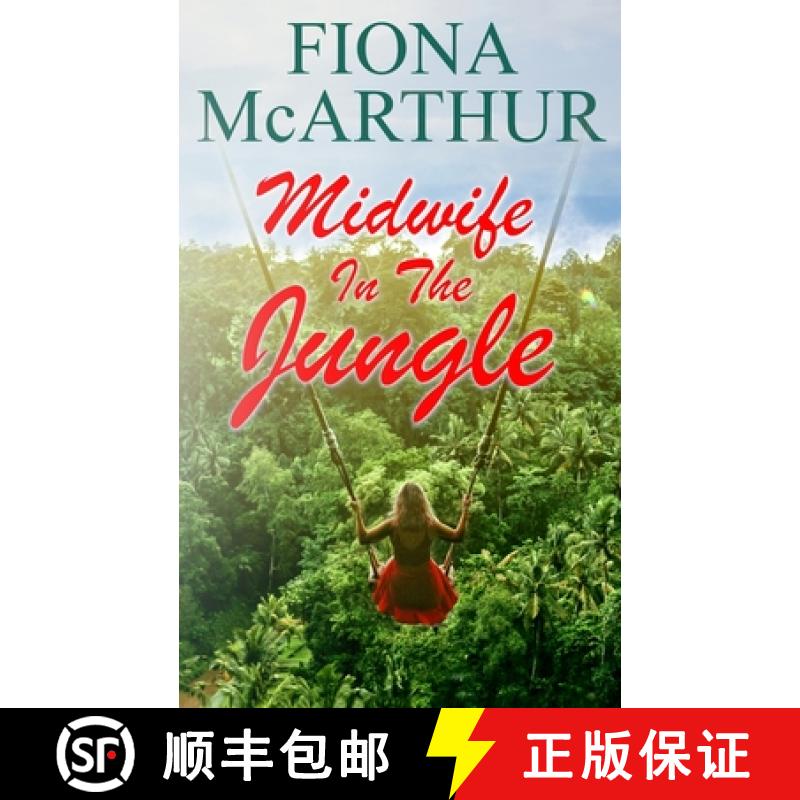 【2-3周达】Midwife in the Jungle: Dating The Jungle Doc [9780648718147]